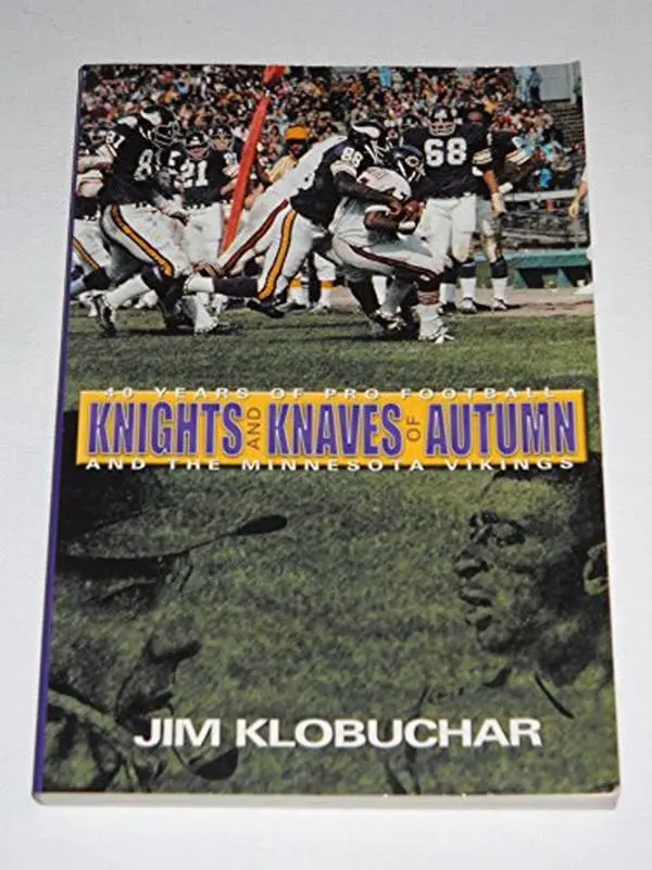 USED-Knights and Knaves of Autumn: 40 Years of Pro Football and the Minnesota Vikings by Jim Klobuchar (Paperback)