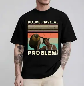 Do We Have A Problem Shirt, Don't Be a Menace To South Central T-Shirt, Loc Dog Vintage 90s Movie Tee