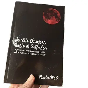 The Life Changing Magic of Self-Love: A Practical Guide to a More Self-Loving You