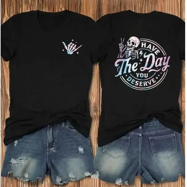 Aesthetic 'Have The Day You Deserve' Skeleton T-Shirt ,Kindness Graphic Apparel ,Retro Vintage Style Summer Top