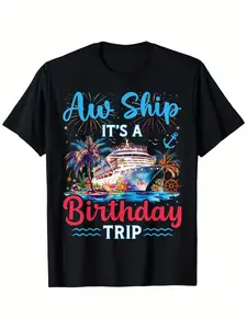 Aw Ship It'S A Birthday Trip Summer Vacation Birthday Trip T-Shirt for Men Women - Casual Crew Neck, Super Soft, Summer Breathable Tee - Perfect Easter, St Patrick'S Day, Valentine'S Day Gift for Dad Mom Couple Family and Friend
