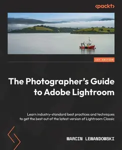 USED-The Photographer's Guide to Adobe Lightroom: Learn industry-standard best practices and techniques to get the best out of the latest version of Lightr by Lewandowski, Marcin (Paperback)