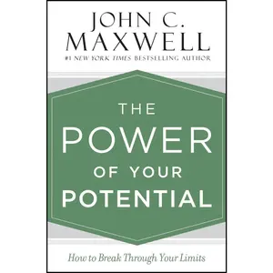 USED-The Power of Your Potential: How to Break Through Your Limits by Maxwell, John C. (Hardcover)