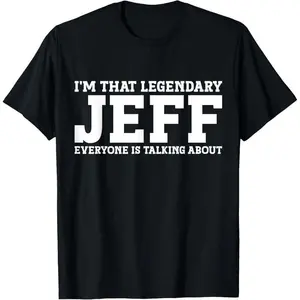 Jeff Personal Name Funny T-Shirt, Hilarious First Name Graphic Tee for Men and Women, Unisex Made in USA Casual Shirt Featuring Bold Jeff Name Design, Perfect Gift for Anyone Named Jeff or Fans of Name Humor, Great for Birthdays, Parties, Family Events, O