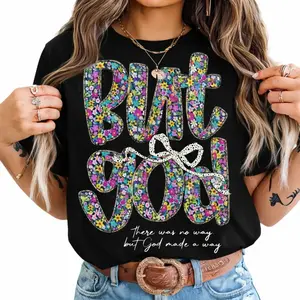 Flowers Floral But God Women Shirt, Christian Clothing cotton Tee, Gift for Her, Jesus Apparel, Religious Top Comfort Summer Womenswear BLACK/WHITE Casual