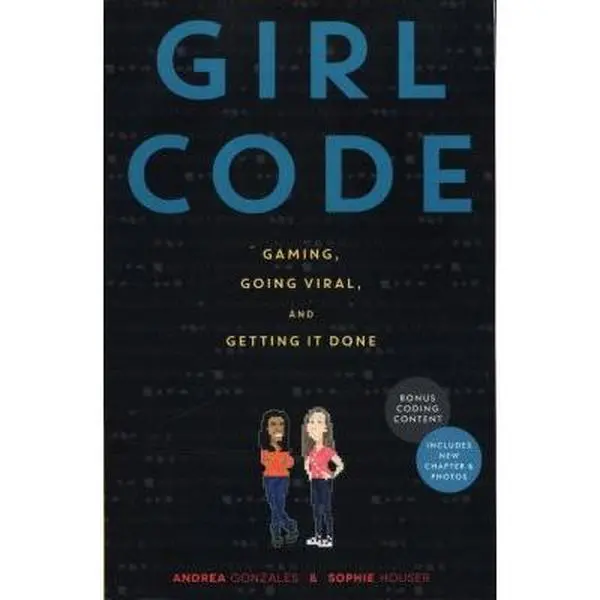 USED Book - Girl Code: Gaming, Going Viral, and Getting It Done by Gonzales, Andrea (Paperback) - english