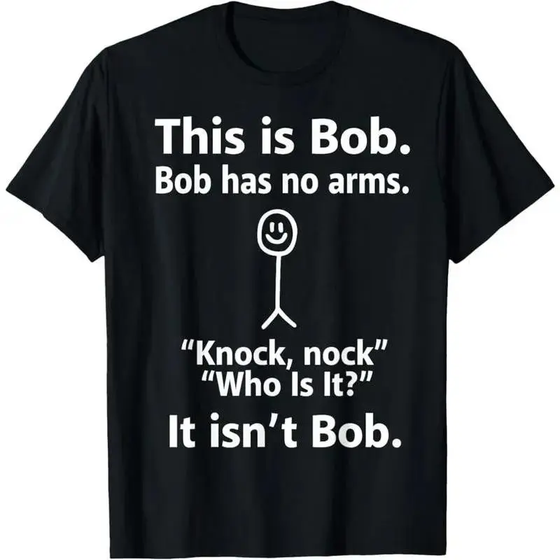 This Is Bob Bob Has No Arms Design Featuring Unique Knock Artwork On Tee Shirt
