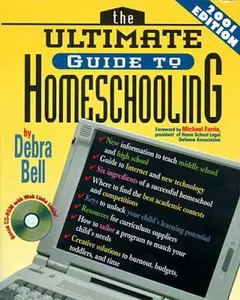 USED-The Ultimate Guide To Homeschooling: Year 2001 Edition Book & Cd by Debra Bell (Paperback)