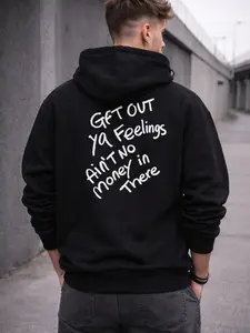 Get Out Ya Feelings Hoodie Motivational Streetwear Quote Graphic Unisex Pullover