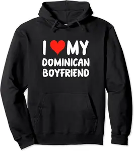 I Love My Dominican Boyfriend - Heart - Cute - Republic Pullover Hoodie - Bernadetab Shop 35B0CPFQKZSD