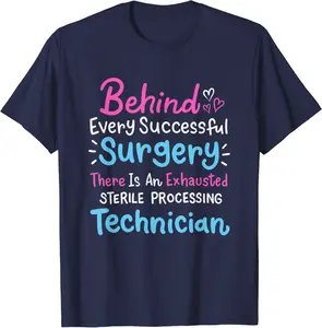 Behind Every Surgery Sterile Processing Technician T-Shirt - Tylerjame Shop 80B09TFM86WM