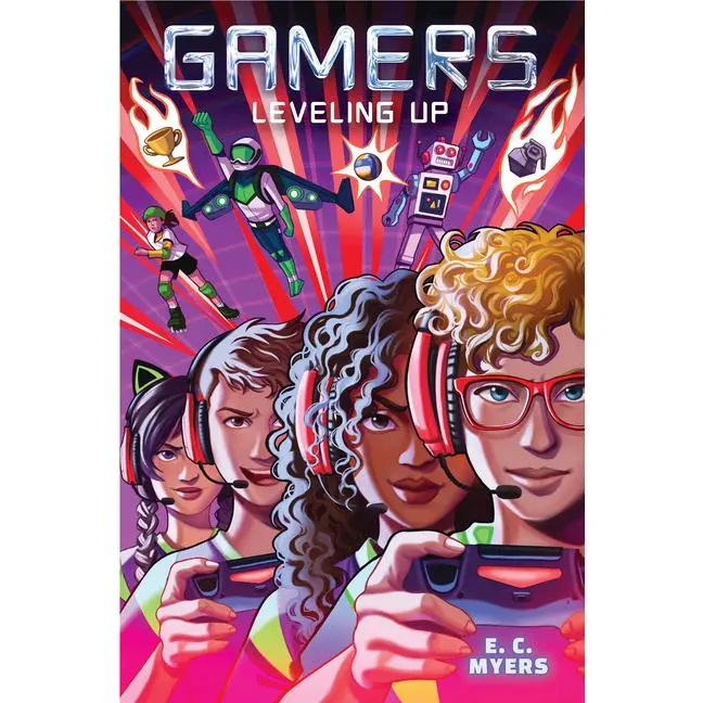 Gamers 2: Leveling Up by E. C. Myers (Hardcover)