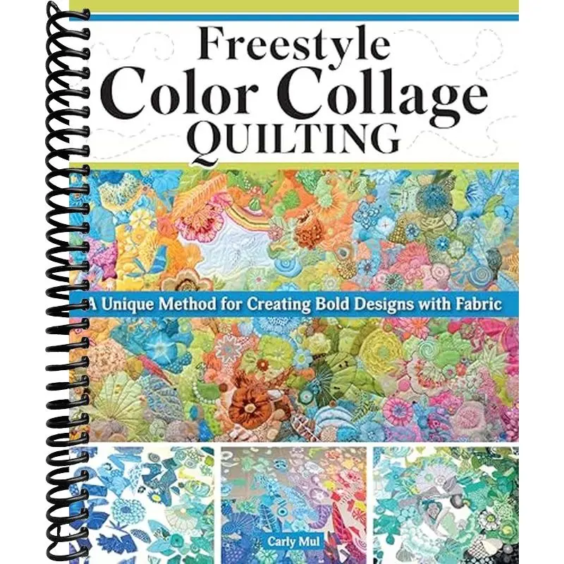 Freestyle Color Collage Quilting: A Unique Method for Creating Bold Designs with Fabric (Landauer) Unlock the Secrets to Fabric Selection, Placement, and Stunning Color Combinations, for Quilters
