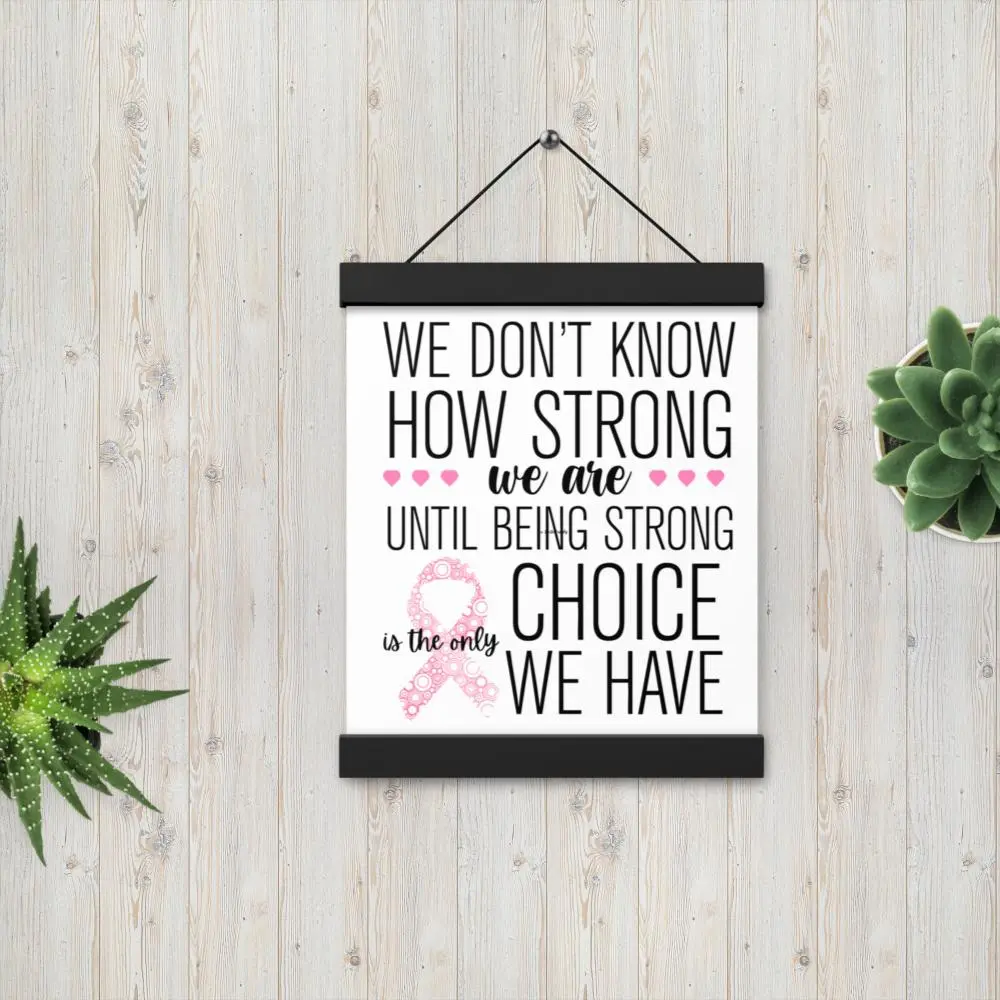 Breast Cancer Awareness Poster: We Don't Know How Strong We Are, Breast Cancer Support Poster, Cancer Awareness Gift