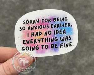 Sorry I Was So Anxious Sticker cute mental health awareness sticker panic attack sticker anxiety stickers Everything is Fine Sticker for GF