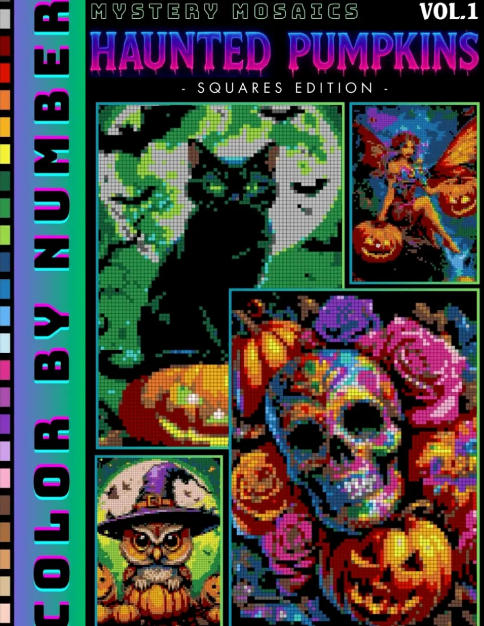 Haunted Pumpkins Color by Number for Adults and Teen Volume 1: Mystery Mosaic Spooky Halloween Coloring Pages for Relaxation and Stress Relief