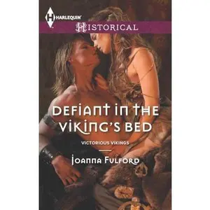 USED-Defiant in the Viking's Bed (Victorious Vikings) by Joanna Fulford (Unknown)