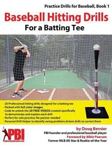 USED-Baseball Hitting Drills for a Batting Tee: Practice Drills for Baseball, Book 1 (Volume 1) by Doug Bernier (Paperback)
