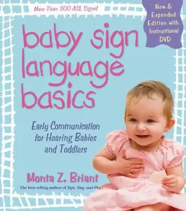 USED-Baby Sign Language Basics: Early Communication for Hearing Babies and Toddlers by Monta Z. Briant (Paperback)