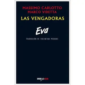 USED-Las vengadoras. Eva by Massimo / Marco Carlotto / Videtta (Paperback)