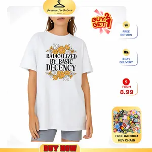 Radicalized by Basic Decency T-Shirt, Social J.u.s.t.i.c.e SweatShirt Hoodie Graphic Tee Activism Clothing