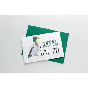 I Ducking Love You Greeting Card - 4" x 6" Blank Inside 100# White Uncoated Paper with Coordinating Envelope Made in USA