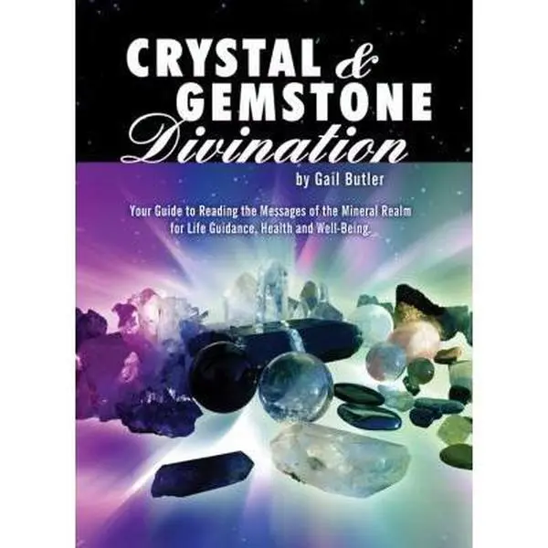 USED-Crystal and Gemstone Divination: Your Guide to Reading the Energies of the Mineral Realm for Life Guidance, Health and Well-being by Gail Butler (Paperback)