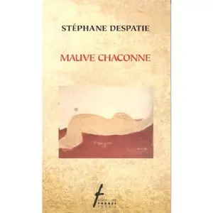 USED-Mauve chaconne by Stephane Despatie (Paperback)