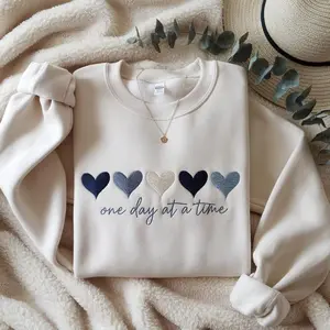 [MADE IN US] Embroidered One Day At A Time Sweatshirt, Cute Hearts, Mental Health Awareness, Inspirational Design, Motivational Quotes