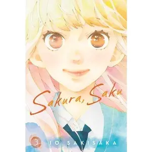 Sakura, Saku, Vol. 3 -- Io Sakisaka - Paperback