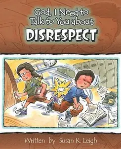 USED-God, I Need to Talk to You about Disrespect by Leigh, Susan K. (Paperback)
