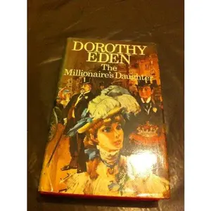 USED-The Millionaire's Daughter by Dorothy Eden (Hardcover)