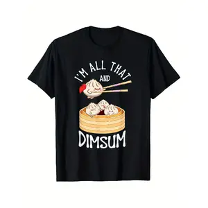 I'm That Dim Sum Funny Chinese Food Meme Kawaii China T-Shirt, Loose style new unisex short-sleeved T-shirt, casual and comfortable, 100% cotton, S-XXXL