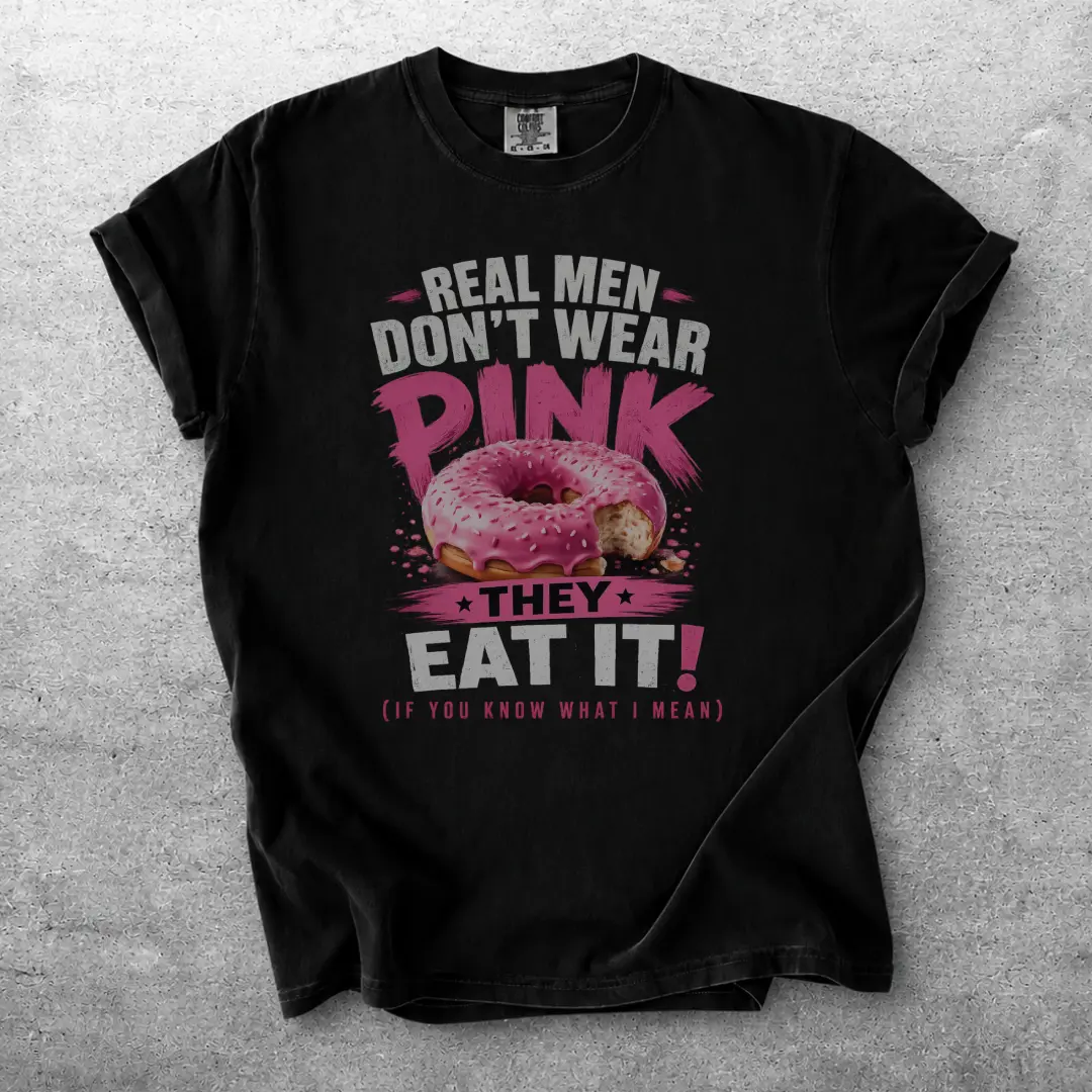 Real Men Don't Wear Pink Cotton Fabric Funny T-Shirt | Retro Lip Graphic.