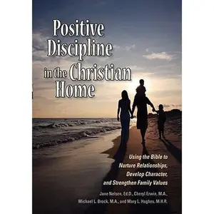 USED-Positive Discipline in the Christian Home by Jane Nelson (Paperback)