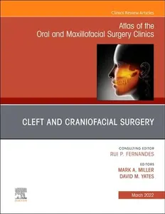USED-Cleft and Craniofacial Surgery, an Issue of Atlas of the Oral & Maxillofacial Surgery Clinics: Volume 30-1 (Hardcover)