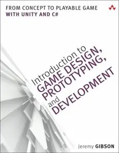 USED Book - Introduction to Game Design, Prototyping, and Development: From Concept to Playable Game with Unity and C# by Gibson Bond, Jeremy (Paperback) - english