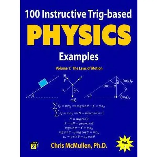 USED-100 Instructive Trig-based Physics Examples: The Laws of Motion by McMullen, Chris (Paperback)