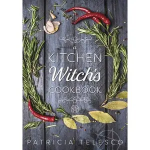 A Kitchen Witch's Cookbook -- Patricia Telesco - Paperback