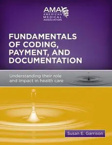 USED-Understanding Coding for the Non-Coder: The Relationship Between Coding, Payment and Documentation and Their Impact on Health Care by Susan E. Garrison (Paperback)
