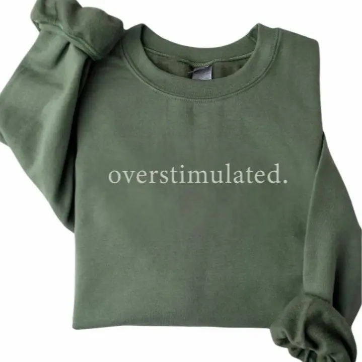 Overstimulated Sweatshirt, Overstimulated Sweatshirt, Anxiety Sweatshirt, Anxious Sweater, Funny Sweatshirt, My Tummy Hurts, Mom Gift, Fall Clothes, Fashion Women's Top for Daily Wear, Womenswear