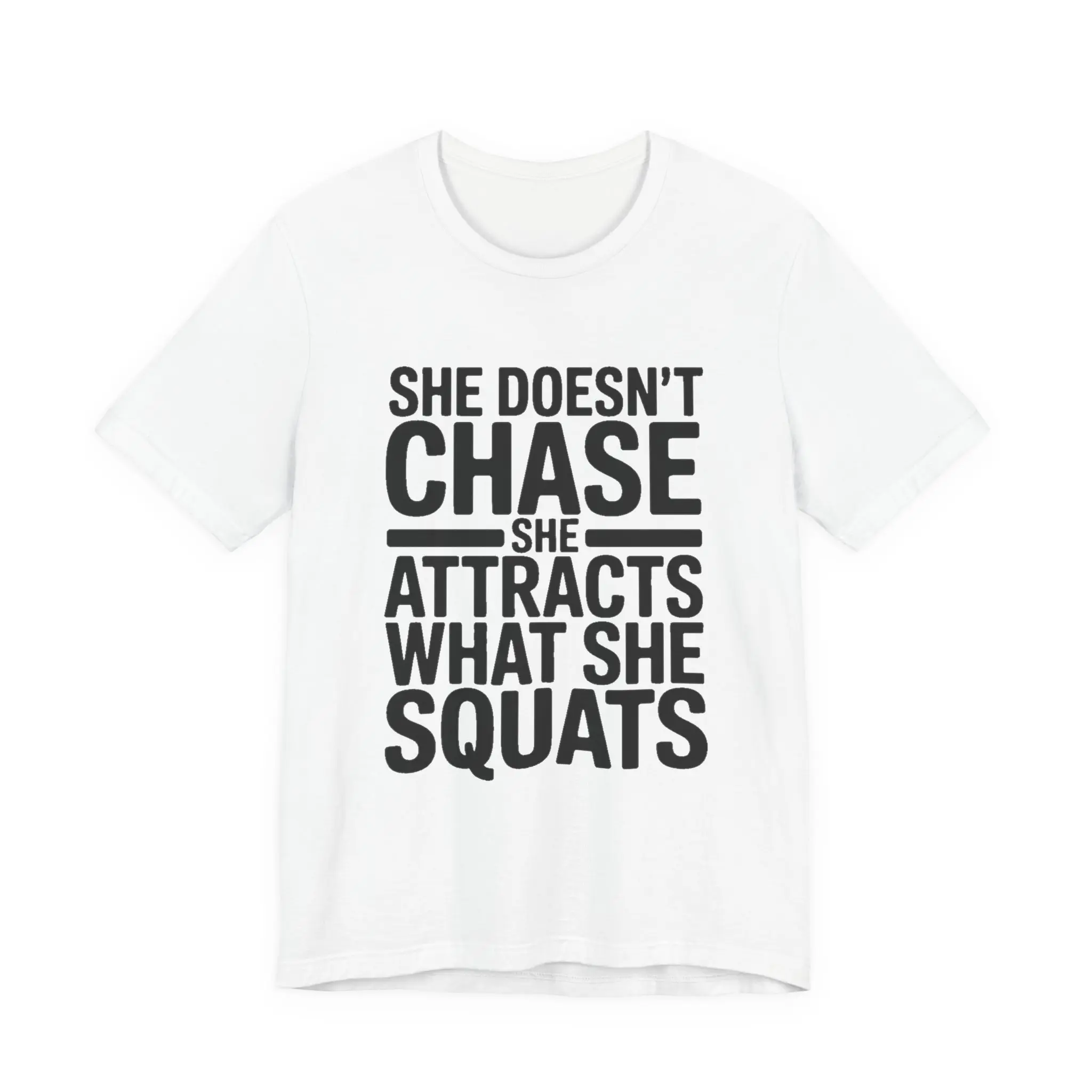 She Doesn't Chase She Attracts What She Squats Shirt Gym Gift