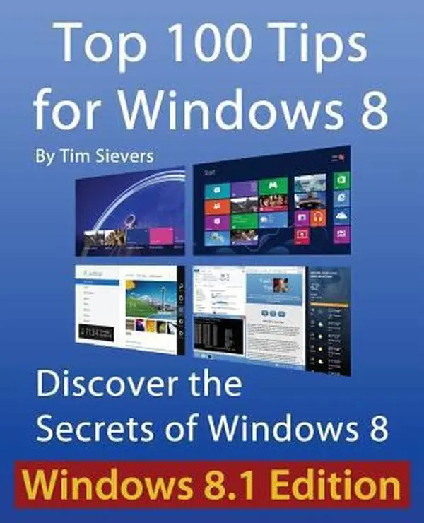 USED Book - Top 100 Tips for Windows 8 by Tim Sievers (Paperback) - english