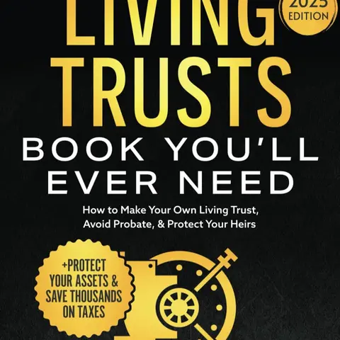 The Only Living Trusts Book You’ll Ever Need: How to Make Your Own Living Trust, Avoid Probate & Protect Your Heirs (Plus Protect Your Assets & Save Thousands on Taxes) (Wealth Strategy) Financial Planning