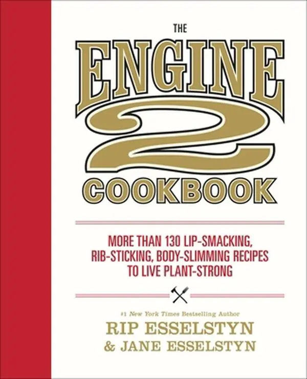 USED Book - The Engine 2 Cookbook: More Than 130 Lip-Smacking, Rib-Sticking, Body-Slimming Recipes to Live Plant-Strong by Esselstyn, Rip (Paperback) - english
