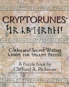 USED-Cryptorunes: Codes and Secret Writing by Clifford A. Pickover (Paperback)