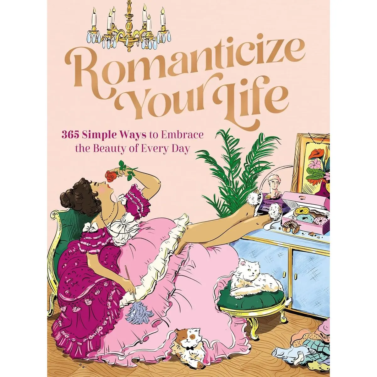 Romanticize Your Life: 365 Simple Ways to Embrace the Beauty of Every Day (A Self-Care Guide to Greater Contentment, Inspiration, Purpose, Affirmation, and Personal Growth) Paperback – September 12, 2023