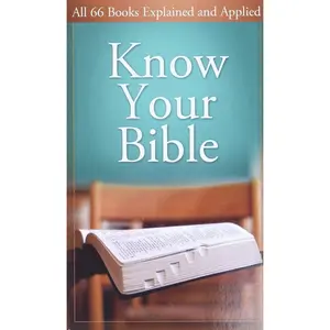 Know Your Bible: All 66 Books Explained (Value Books)   Paperback – February 1, 2008