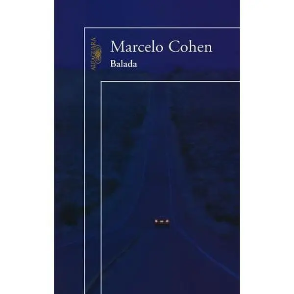 USED Book - Balada (Spanish Edition) by Marcelo Cohen (Paperback) - spanish