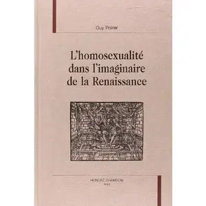 USED-L'homosexualite´ dans l'imaginaire de la Renaissance (Confluences Champion) (French Edition) by Guy Poirier (Hardcover)
